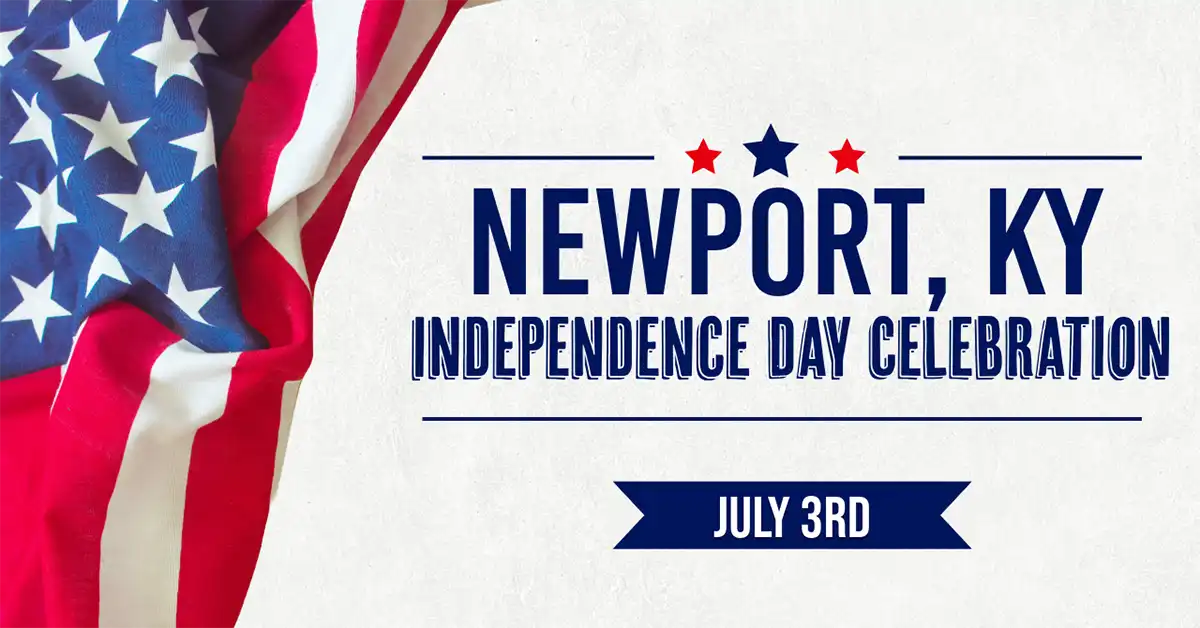 The Newport Blast 4th of July Celebration - Newport, Kentucky